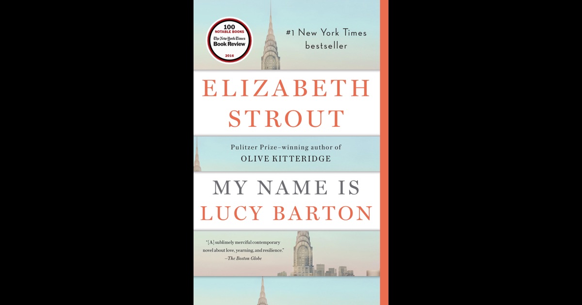 My Name Is Lucy Barton by Elizabeth Strout on iBooks My Name Is Lucy Barton by Elizabeth Strout on iBooks