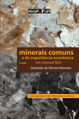 Minerais comuns e de importância econômica (2ª edição) - Sebastião de Oliveira Menezes