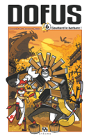 Ancestral Z & T.O.T. - Dofus Manga - Tome 6 - Goultard le Barbare artwork