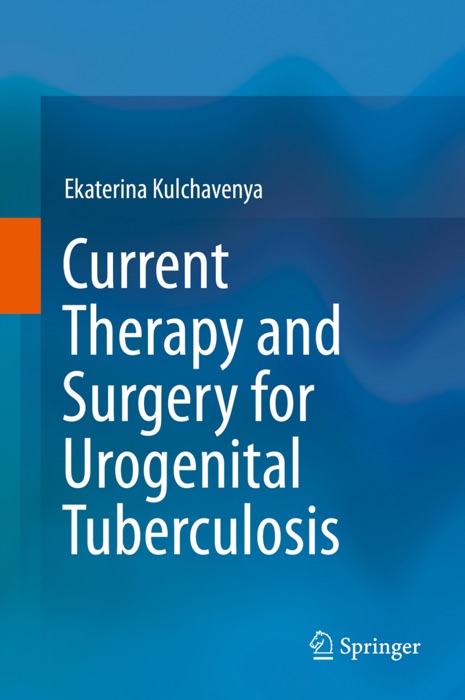 Current Therapy and Surgery for Urogenital Tuberculosis