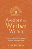 21 Days to Awaken the Writer Within - Lisa Fugard