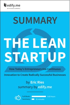 Summary: ‘The Lean Startup’ by Eric Ries - edify.me