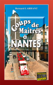 Coups de Maîtres à Nantes - Bernard Larhant