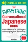The Everything Conversational Japanese Book - Molly Hakes