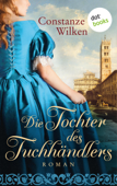 Die Tochter des Tuchhändlers - Constanze Wilken