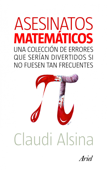 Asesinatos matemáticos - Claudi Alsina