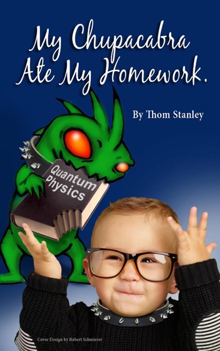 My Chupacabra Ate My Homework