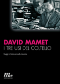 I tre usi del coltello - David Mamet