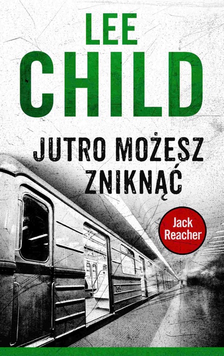 Jack Reacher. Jutro możesz zniknąć