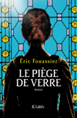 Le piège de verre - Eric Fouassier