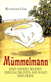 Mümmelmann und andere beliebte Tiergeschichten aus Wald und Heide - Hermann Löns