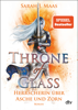 Throne of Glass – Herrscherin über Asche und Zorn - Sarah J. Maas