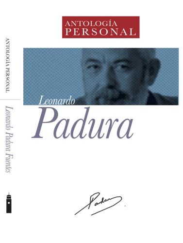 Leonardo Padura: Antología Personal