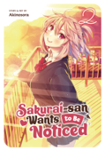 Sakurai-san Wants to Be Noticed Vol. 2 - Akinosora