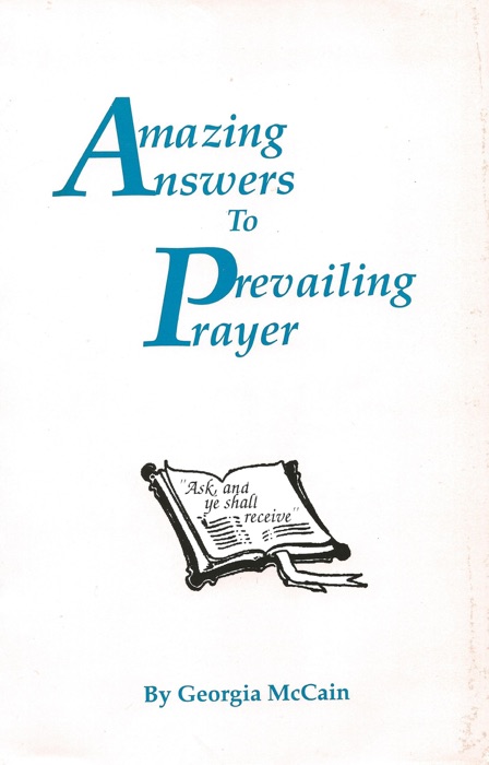 Amazing Answers to Prevailing Prayer