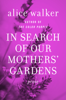 Alice Walker - In Search of Our Mothers' Gardens artwork