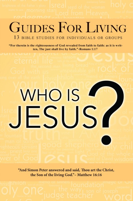 Guides for Living  Who Is Jesus?