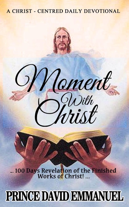 Moment With Christ: A Christ-Centered Daily Devotional