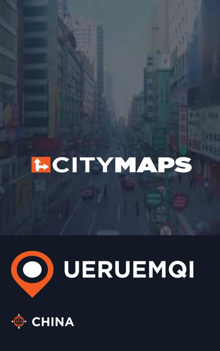 City Maps UEruemqi China