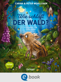 Wie schläft der Wald? - Carina Wohlleben & Peter Wohlleben