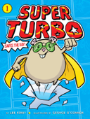 Super Turbo Saves the Day! - Lee Kirby