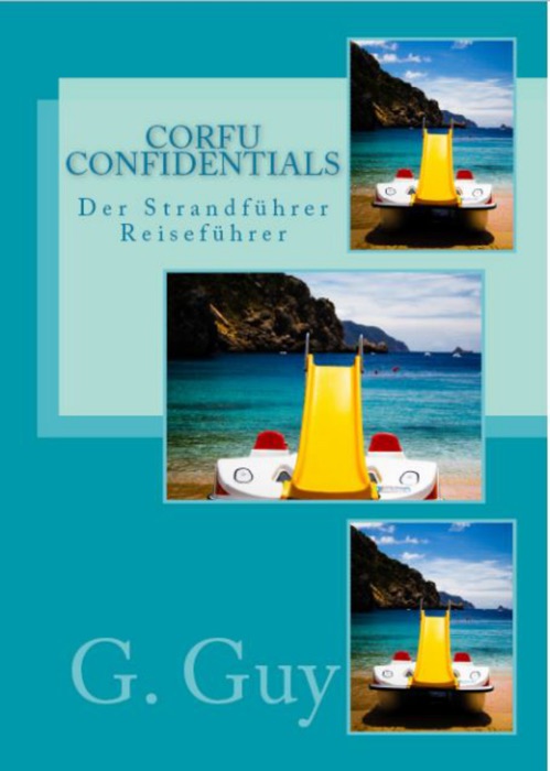 Corfu Confidentials: Der Strandführer Reiseführer