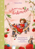 Erdbeerinchen Erdbeerfee. Hokuspokus im Fledermausbaum und andere Vorlesegeschichten - Stefanie Dahle