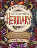 The Illustrated Herbiary - Maia Toll & Kate O'Hara