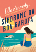 Síndrome da boa garota - Elle Kennedy