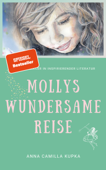 Mollys Wundersame Reise - Anna Kupka