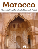 Morocco: Fez, Marrakech, Meknes and Rabat (2022 Travel Guide by Approach Guides) - Approach Guides, David Raezer & Jennifer Raezer