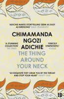 Chimamanda Ngozi Adichie - The Thing Around Your Neck artwork
