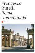 Roma, camminando - Francesco Rutelli