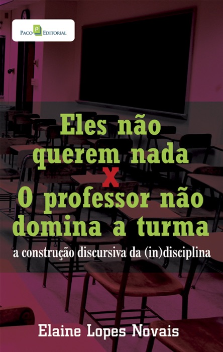 Eles não querem nada X O professor não domina a turma