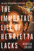 The Immortal Life of Henrietta Lacks - Rebecca Skloot