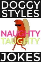 Doggy Styles Naughty Taughty Jokes