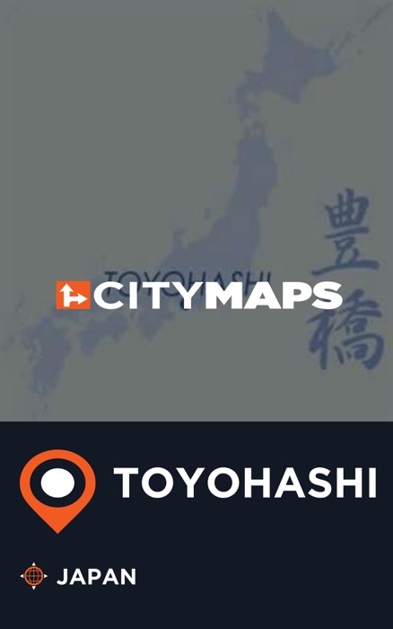 City Maps Toyohashi Japan