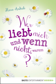 Wer liebt mich und wenn nicht, warum? - Mara Andeck