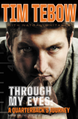 Through My Eyes - Tim Tebow