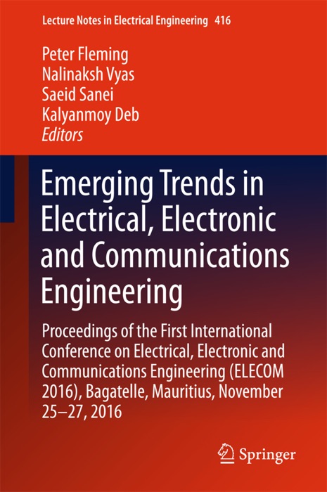 Emerging Trends in Electrical, Electronic and Communications Engineering