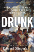 Drunk - Edward Slingerland