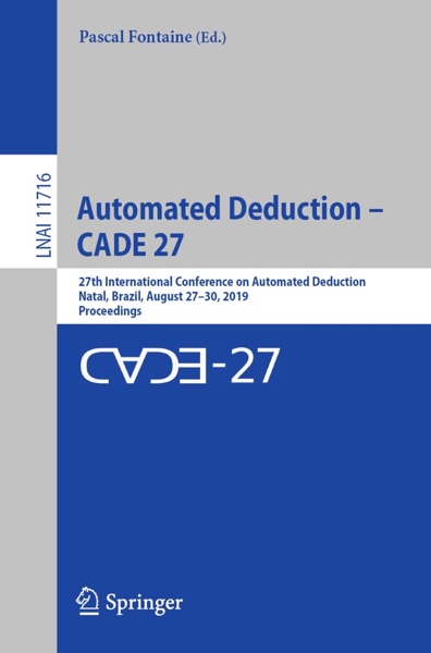 Automated Deduction – CADE 27