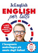 English per tutti. Il super metodo specifico per italiani. Con materiali audio - JoEnglish