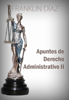 Apuntes de Derecho Administrativo II - Franklin Diaz