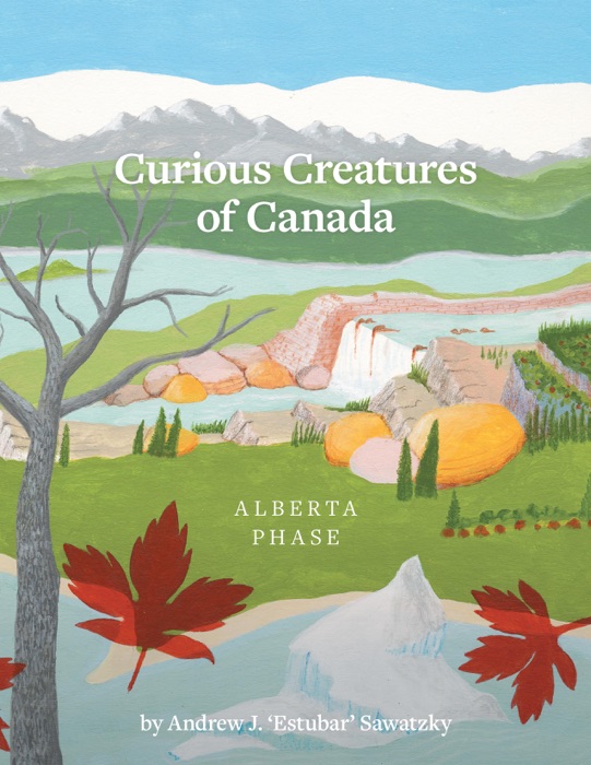 Curious Creatures of Canada (Alberta phase)