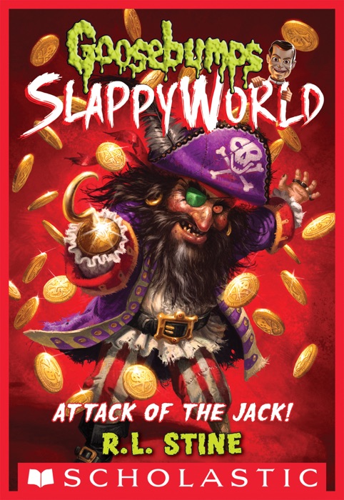 Attack of the Jack (Goosebumps SlappyWorld #2)