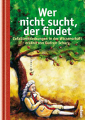 Wer nicht sucht, der findet - Gudrun Schury