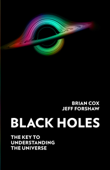 Black Holes - Professor Brian Cox & Professor Jeff Forshaw