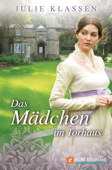 Das Mädchen im Torhaus - Julie Klassen