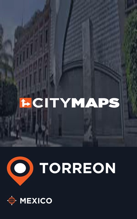 City Maps Torreon Mexico